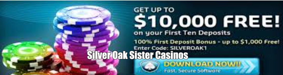 Silver Oak Sister Casinos