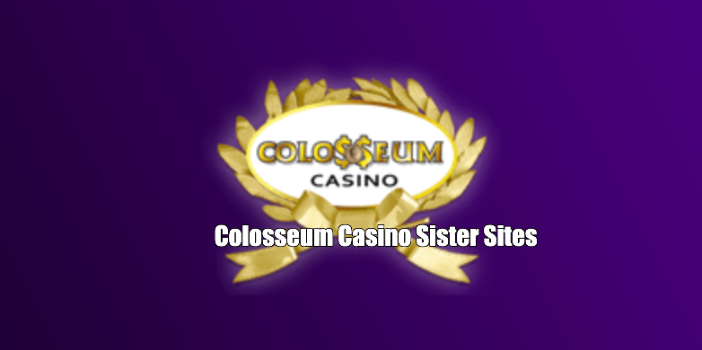 Colosseum Casino Sister Sites & Reviews